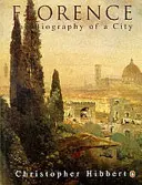 Florence - La biographie d'une ville - Florence - The Biography of a City