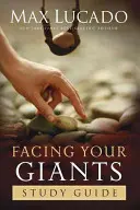 Face à vos géants : Guide d'étude - Facing Your Giants: Study Guide