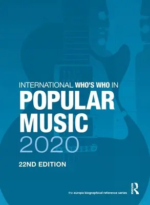 International Who's Who in Popular Music 2020 (en anglais) - International Who's Who in Popular Music 2020