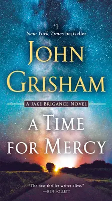 Un temps pour la miséricorde : Un roman de Jake Brigance - A Time for Mercy: A Jake Brigance Novel