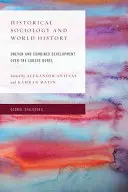 Sociologie historique et histoire mondiale : Développement inégal et combiné sur la longue durée - Historical Sociology and World History: Uneven and Combined Development Over the Longue Dure