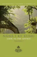 Nana I Ke Kumu (Regarder à la source) : Volume 1 - Nana I Ke Kumu (Look to the Source): Volume 1