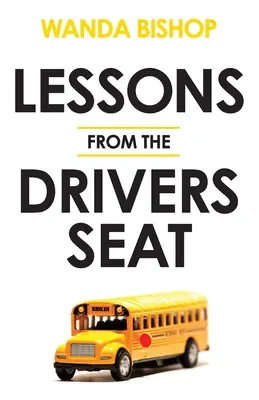 Leçons tirées du siège du conducteur - Lessons from the Drivers Seat