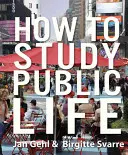 Comment étudier la vie publique - How to Study Public Life