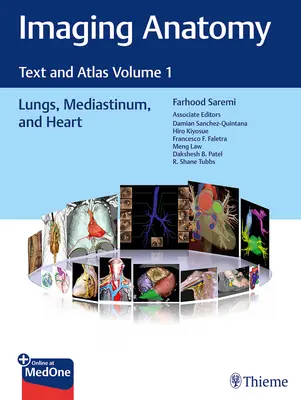 Anatomie par imagerie : texte et atlas, volume 1, poumons, médiastin et coeur - Imaging Anatomy: Text and Atlas Volume 1, Lungs, Mediastinum, and Heart