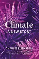 Le climat : une nouvelle histoire - Climate--A New Story