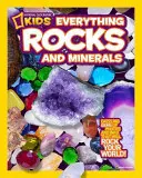 National Geographic Kids Tout sur les roches et les minéraux - National Geographic Kids Everything Rocks & Minerals