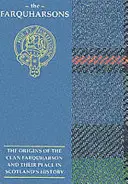 Farquharsons - Les origines du clan Farquharson et leur place dans l'histoire - Farquharsons - The Origins of the Clan Farquharson and Their Place in History