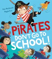 Les pirates ne vont pas à l'école ! - Pirates Don't Go to School!