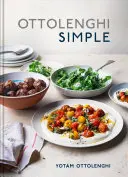 Ottolenghi Simple : Un livre de cuisine - Ottolenghi Simple: A Cookbook