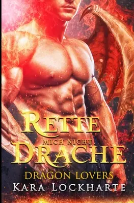 Rette mich nicht, Drache