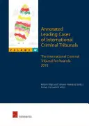 Annotated Leading Cases of International Criminal Tribunals - Volume 42, 42 : Le Tribunal pénal international pour le Rwanda 2010 - Annotated Leading Cases of International Criminal Tribunals - Volume 42, 42: The International Criminal Tribunal for Rwanda 2010