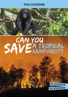 Pouvez-vous sauver une forêt tropicale ? - Une aventure écologique interactive - Can You Save a Tropical Rainforest? - An Interactive Eco Adventure