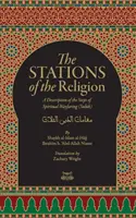 Les stations de la religion : Une description des étapes du cheminement spirituel (Suluk) - The Stations Of The Religion: A description of the steps of SPiritual Wayfaring (Suluk)