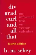 DIV, Grad, Curl, and All That : Un texte informel sur le calcul vectoriel - DIV, Grad, Curl, and All That: An Informal Text on Vector Calculus