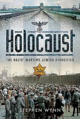 L'Holocauste : Les atrocités commises par les nazis à l'encontre des juifs pendant la guerre - Holocaust: The Nazis' Wartime Jewish Atrocities