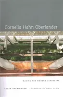 Cornelia Hahn Oberlander : Le paysage moderne - Cornelia Hahn Oberlander: Making the Modern Landscape