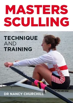 Masters Sculling - Technique et entraînement - Masters Sculling - Technique and Training