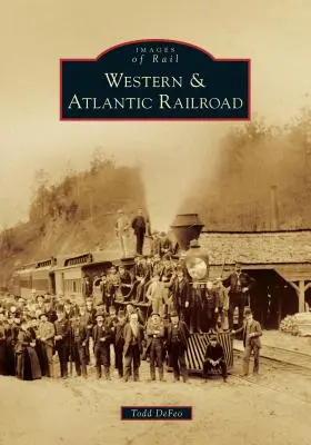 Chemin de fer de l'Ouest et de l'Atlantique - Western & Atlantic Railroad