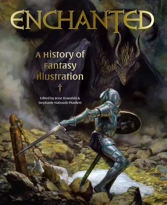 Enchanted : Une histoire de l'illustration fantastique - Enchanted: A History of Fantasy Illustration