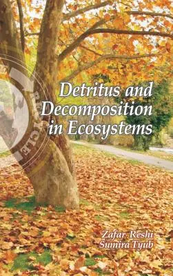 Détritique et décomposition dans les écosystèmes - Detritus and Decomposition in Ecosystems