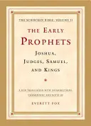 Les premiers prophètes : Josué, Juges, Samuel et Rois : La Bible de Schocken, Volume II - The Early Prophets: Joshua, Judges, Samuel, and Kings: The Schocken Bible, Volume II