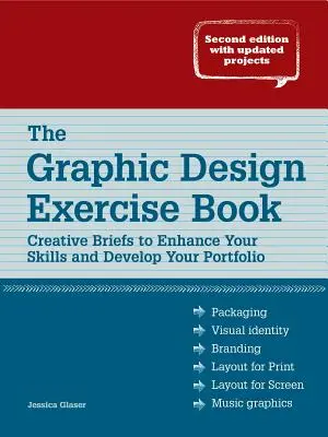 Le livre d'exercices de design graphique : Briefs créatifs pour améliorer vos compétences et développer votre portfolio - The Graphic Design Exercise Book: Creative Briefs to Enhance Your Skills and Develop Your Portfolio