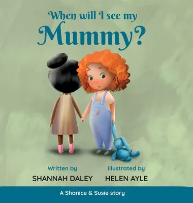 Quand verrai-je ma momie ? - When will I see my mummy?
