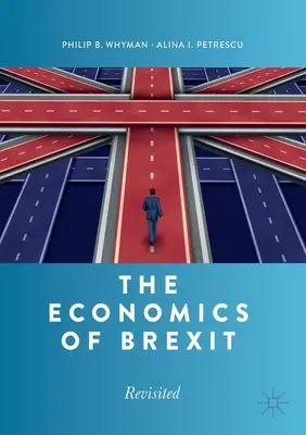 L'économie du Brexit : Revisité - The Economics of Brexit: Revisited