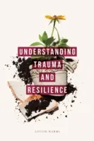 Comprendre les traumatismes et la résilience - Understanding Trauma and Resilience