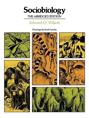 Sociobiologie : Édition abrégée - Sociobiology: Abridged Edition