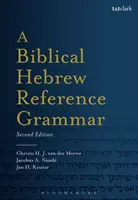 Une grammaire de référence de l'hébreu biblique : deuxième édition - A Biblical Hebrew Reference Grammar: Second Edition