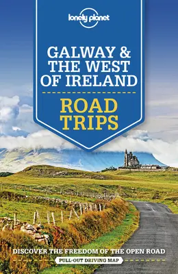 Lonely Planet Road Trips Galway et l'ouest de l'Irlande 1 - Lonely Planet Galway & the West of Ireland Road Trips 1