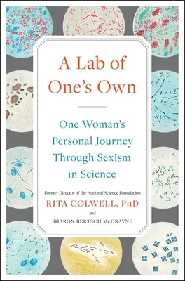 Un laboratoire à soi : le parcours d'une femme à travers le sexisme en science - A Lab of One's Own: One Woman's Personal Journey Through Sexism in Science