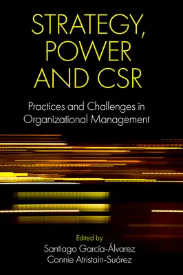 Stratégie, pouvoir et rse : Pratiques et défis en matière de gestion des organisations - Strategy, Power and Csr: Practices and Challenges in Organizational Management
