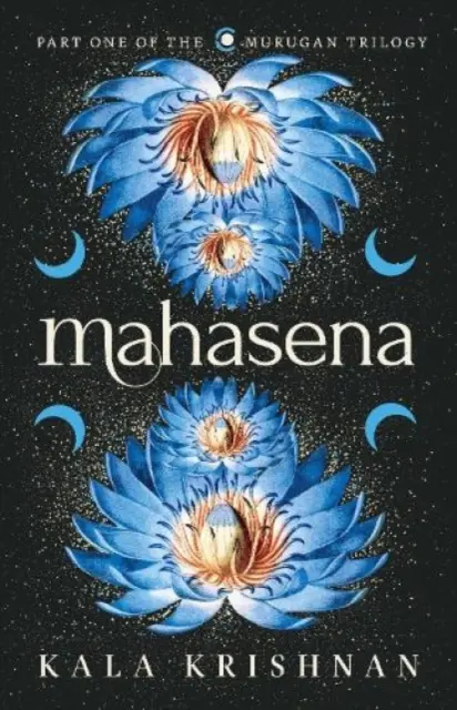 Mahasena : - Le premier livre de la trilogie de Murugan - Mahasena : - Book One of the Murugan Trilogy