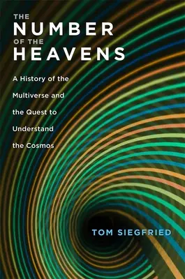Le nombre des cieux : Une histoire du multivers et de la quête de compréhension du cosmos - The Number of the Heavens: A History of the Multiverse and the Quest to Understand the Cosmos