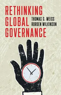 Repenser la gouvernance mondiale - Rethinking Global Governance