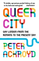 Queer City - Londres gay, des Romains à nos jours - Queer City - Gay London from the Romans to the Present Day