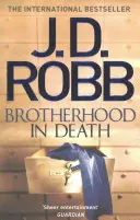 Fraternité dans la mort - Un thriller d'Eve Dallas (Livre 42) - Brotherhood in Death - An Eve Dallas thriller (Book 42)