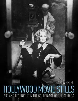 Images fixes de films hollywoodiens : Art et technique à l'âge d'or des studios - Hollywood Movie Stills: Art and Technique in the Golden Age of the Studios