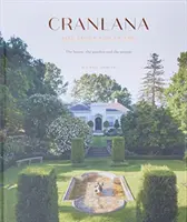 Cranlana : Les 100 premières années - La maison, le jardin, les gens - Cranlana: The First 100 Years - The House, the Garden, the People