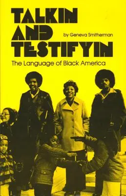 Talkin and Testifyin : The Language of Black America (révisé) - Talkin and Testifyin: The Language of Black America (Revised)