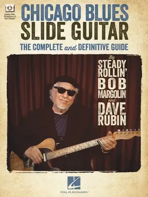 Chicago Blues Slide Guitar : Le guide complet et définitif avec des vidéos de chaque exemple : Le guide complet et définitif - Chicago Blues Slide Guitar: The Complete and Definitive Guide with Video Performances of Each Example: The Complete and Definitive Guide