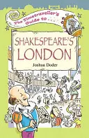 Guide du voyageur dans le Londres de Shakespeare - Timetraveller's Guide to Shakespeare's London