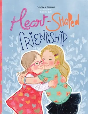 L'amitié en forme de cœur - Heart-Shaped Friendship