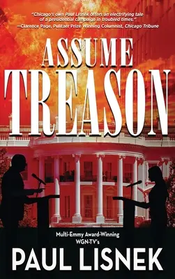 Assumez la trahison : Un roman de Matt Barlow - Assume Treason: A Matt Barlow Novel
