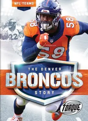 L'histoire des Broncos de Denver - The Denver Broncos Story