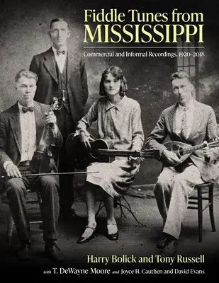 Fiddle Tunes from Mississippi : Enregistrements commerciaux et informels, 1920-2018 - Fiddle Tunes from Mississippi: Commercial and Informal Recordings, 1920-2018