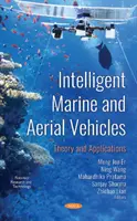 Véhicules marins et aériens intelligents - Théorie et applications - Intelligent Marine and Aerial Vehicles - Theory and Applications